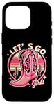 iPhone 16 Pro Let's Go Girls Western Cowgirl Tees, Cool Bachelorette Party Case