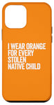 Coque pour iPhone 12 mini Je porte de l'orange pour chaque enfant amérindien volé