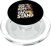 From The Top Rope To The Taco Stand Wrestling Fan PopSockets PopGrip for MagSafe