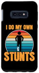 Coque pour Galaxy S10e Funny Saying I Do My Own Stunts Blague Femmes Hommes