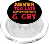 Never Too Late - To Go Back To Bed & Cry PopSockets PopGrip for MagSafe