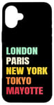 Coque pour iPhone 16 Plus Mayotte Fier d’être Mahorais Paris Tokyo new York Mayotte