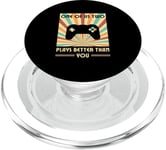 One Of Us Two Plays Better Than You Gaming Gamer PopSockets PopGrip for MagSafe