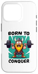 Coque pour iPhone 16 Pro Born to Conquer Viking Haltérophilie - Funny Fitness