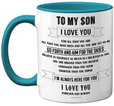 Son Mugs - to My Son - Inspirational I Love You Son Mug, Son Gifts from Mum, Son Birthday Gifts, Son Gift from Dad, Gifts for Sons, Gift Idea for Christmas 11oz Light Blue Ceramic Dishwasher Safe Mug