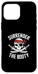 iPhone 16 Pro Max Surrender The Booty Pirate Skeleton Joke Festival Men Women Case