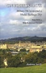 On Foot in Bath: Fifteen Walks Around a World Heritage CIty 2023 3rd Revised edition