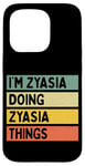 Coque pour iPhone 15 Pro Citation personnalisée humoristique I'm Zyasia Doing Zyasia Things