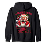 Kamala Lost Merry Christmas - Funny Christmas 2024 Election Zip Hoodie