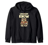 Librarians Know The Plot Librarian Book Reading Books Zip Hoodie