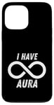 Coque pour iPhone 13 Pro Max I Have Infinite Aura : Design Aura Limitless And Maximum