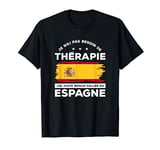 Je N'ai Pas Besoin De Thérapie Espagne T-Shirt