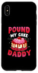 Coque pour iPhone XS Max Inappropriate Pound My Cake Daddy Embarrassing Adult Humour