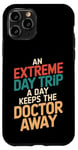 iPhone 11 Pro An Extreme Day Trip A Day Keeps The Doctor Away Case