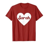 I Heart Sarah - First Names And Hearts, I Love Sarah T-Shirt