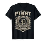 It's A PLANT Thing You Wouldn't Understand Name Vintage T-Shirt