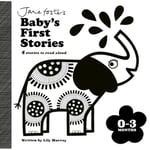 Jane Foster's Baby's First Stories: 0–3 months (bok, board book, eng)