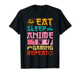 Eat Sleep Anime Gaming Repeat Kawaii Otaku Anime Manga T-Shirt