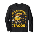 It's Raining Tacos Funny Taco Lovers Kids Girls Boys & Adult Long Sleeve T-Shirt