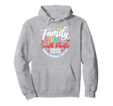 Family Cruise South Pacific 2025 Matching Vacation 2025 Pullover Hoodie