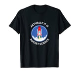 Actually It Is Rocket Science T-Shirt Space Shuttle Graphic T-Shirt