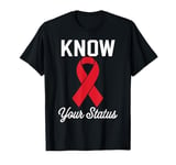 Know Your Status Red Ribbon Aids Awareness Virus T-Shirt