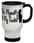 Me, Myself And My Guitar Travel Mug Cup