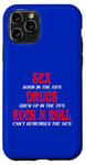 iPhone 11 Pro SEX DRUGS ROCK N ROLL FUNNNY Case