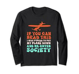 Funny RC Aircraft If You Can't Read This RC Plane Lovers Long Sleeve T-Shirt