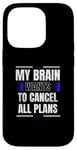 iPhone 14 Pro My Brain Wants to Cancel All Plans Case