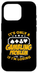 iPhone 16 Pro It's Only A Gambling Problem If Casino Luck Lover Poker Dice Case