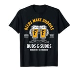 Beers Make Buddies Buds & Sudds Beer Drinking Drinker Grunge T-Shirt