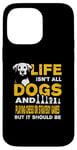 iPhone 14 Pro Max Funny Life Isn't All Dogs And Playing Chess Strategy Games Case