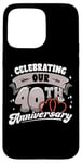 iPhone 15 Pro Max 40th Wedding Anniversary Celebrating 40 Years Matching Gift Case