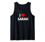 I Love Sarah I Heart Sarah Tank Top