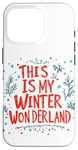 Coque pour iPhone 16 Pro C'est mon pays des merveilles de l'hiver