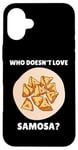 Coque pour iPhone 16 Plus Samosa Food Qui n'aime pas Samosa? Samosa Lover