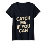 Womens Catch Me If You Can Vintage Running Funny V-Neck T-Shirt