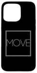 Coque pour iPhone 15 Pro Max Move - Déclaration minimaliste Fitness Action Sports Lover