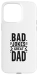 iPhone 15 Pro Max Bad Jokes Great Dad Funny Father Humor Case