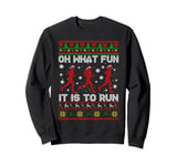 Oh What Fun It Is To Run Xmas Santa Runner Running Sweater Sweatshirt