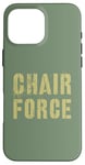 iPhone 16 Pro Max Sarcastic CHAIR FORCE Airman Warrior Proud Military Grunt Case