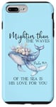 Coque pour iPhone 7 Plus/8 Plus Mightier Than the Waves of the Sea is His Love Psalm 93:4