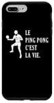 Coque pour iPhone 7 Plus/8 Plus Le Ping Pong c'est la vie joueur de tennis de table Pongiste