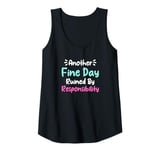 Womens Another Fine Day Ruined By Responsibility Tank Top