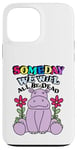 Coque pour iPhone 13 Pro Max Someday We Will All Be Dead Drôle Pessimiste Cynique Kidcore