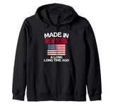 Made In New York A Long Time Ago Funny New York Zip Hoodie