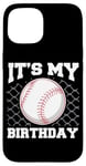 Coque pour iPhone 15 It's My Birthday Baseball Lover Player Funny Boys Girls Kids