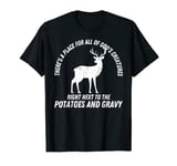 Deer Hunter A Place For All God's Creatures Funny Anti Vegan T-Shirt