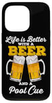 Coque pour iPhone 13 Pro Life Is Better With A Beer And A Pool Queue de billard